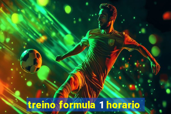 treino formula 1 horario