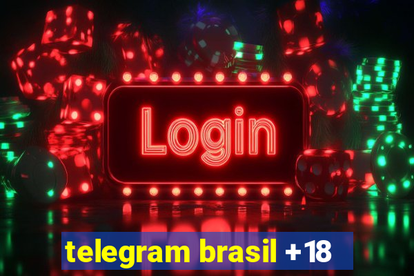 telegram brasil +18