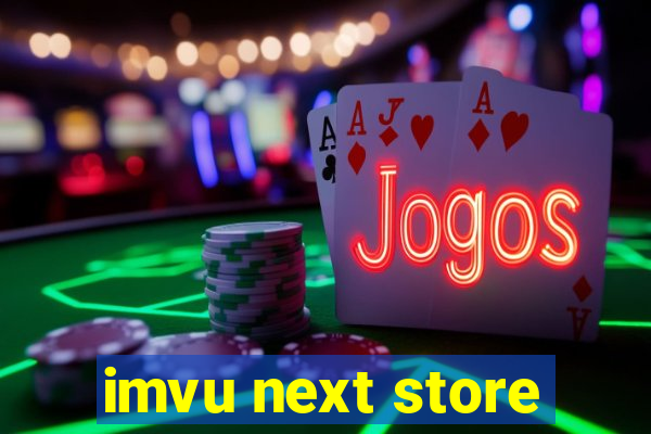 imvu next store