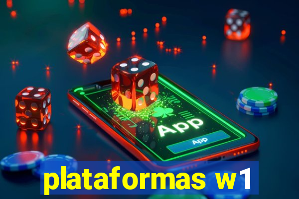plataformas w1