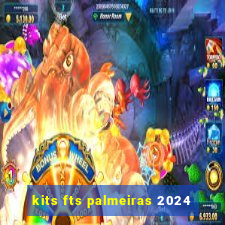 kits fts palmeiras 2024