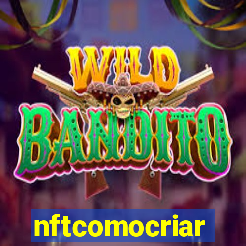 nftcomocriar