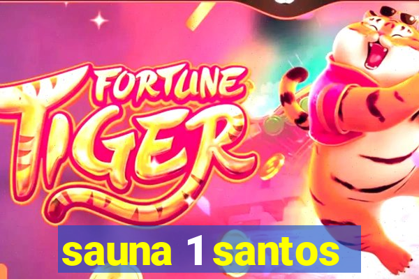 sauna 1 santos