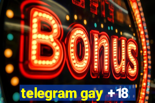 telegram gay +18