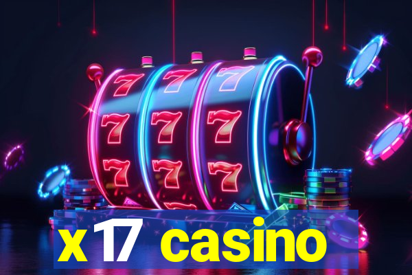 x17 casino