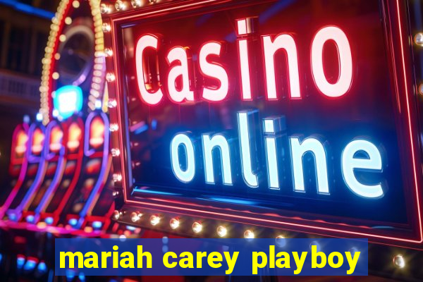 mariah carey playboy