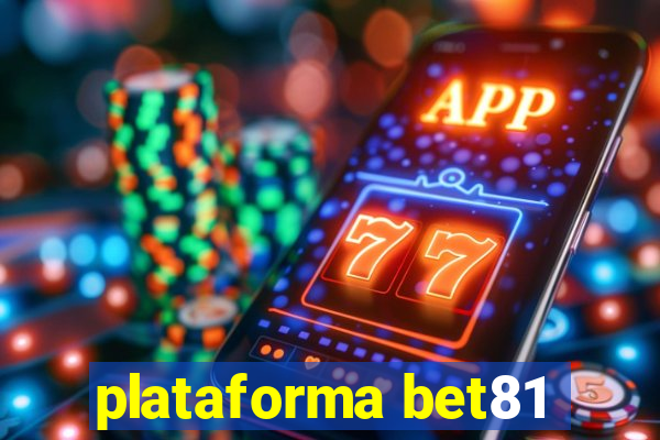 plataforma bet81