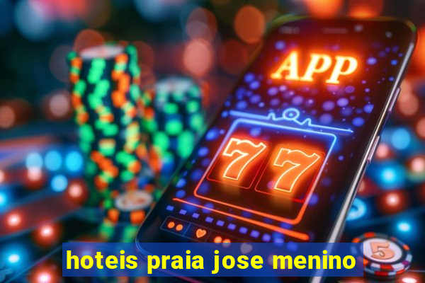 hoteis praia jose menino