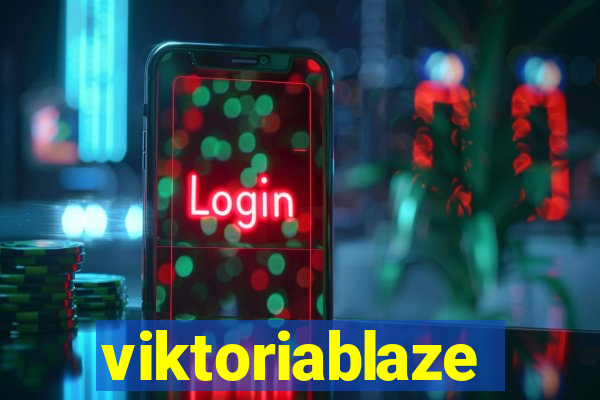 viktoriablaze