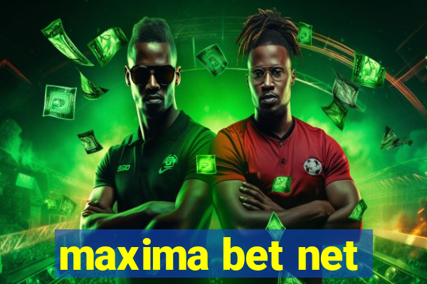 maxima bet net