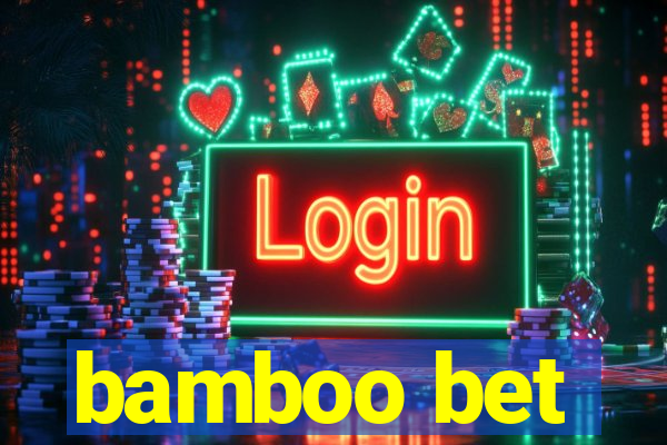 bamboo bet