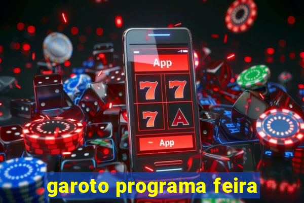 garoto programa feira