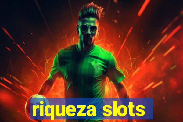 riqueza slots