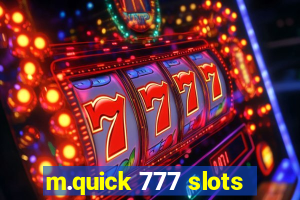 m.quick 777 slots
