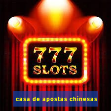 casa de apostas chinesas