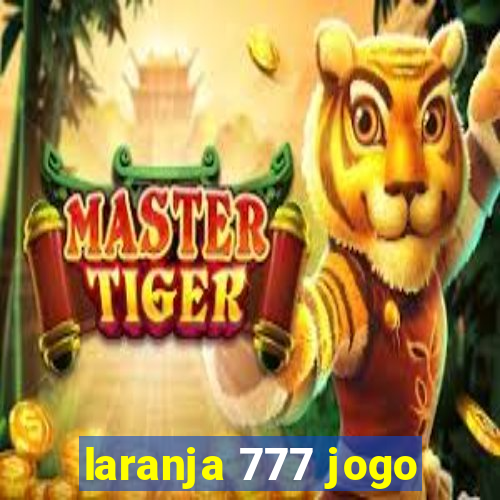 laranja 777 jogo