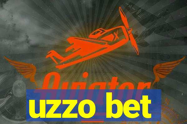 uzzo bet