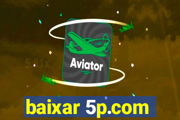 baixar 5p.com