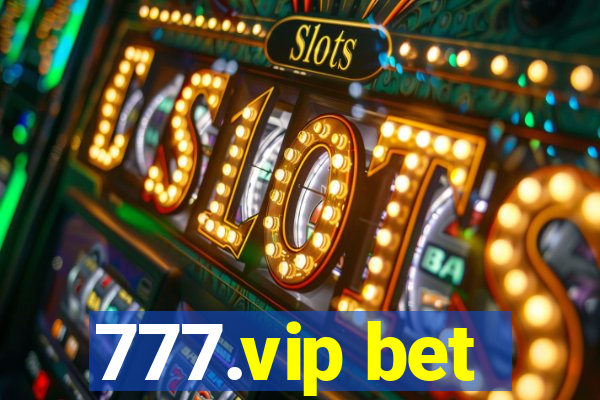 777.vip bet