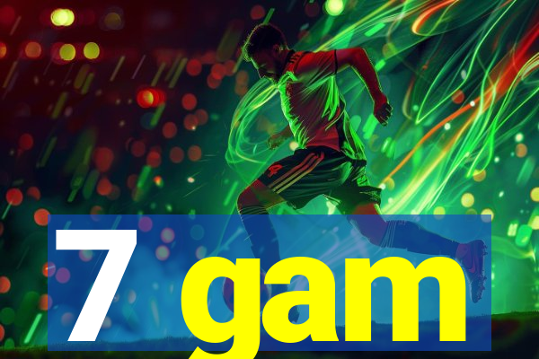 7 gam