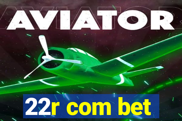 22r com bet
