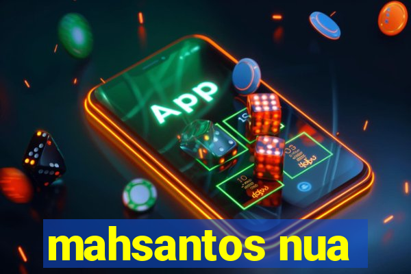 mahsantos nua