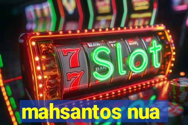 mahsantos nua