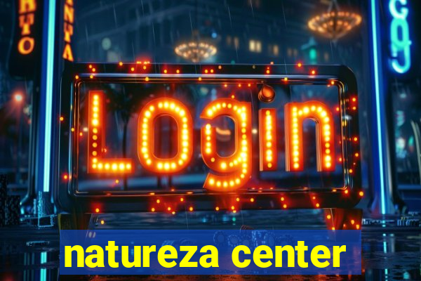 natureza center