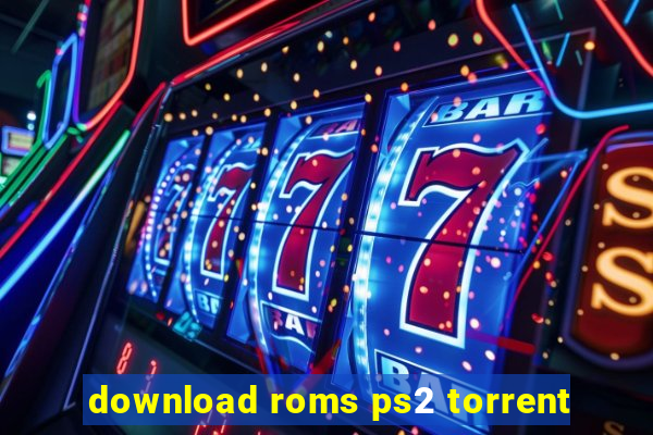download roms ps2 torrent