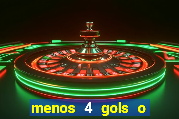 menos 4 gols o que significa