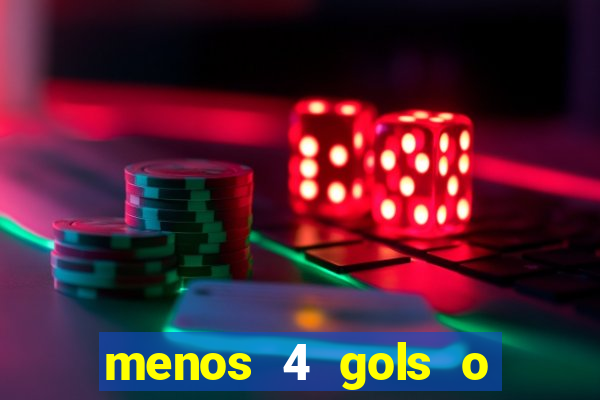 menos 4 gols o que significa