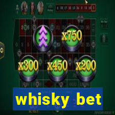 whisky bet