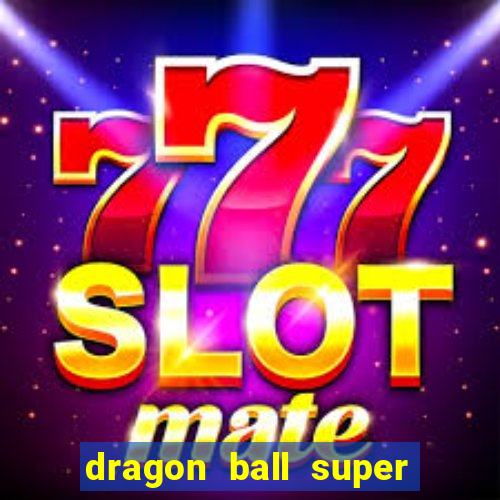 dragon ball super todos episodios dublado
