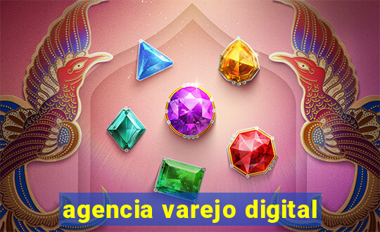 agencia varejo digital