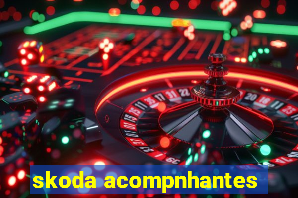 skoda acompnhantes