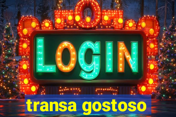 transa gostoso