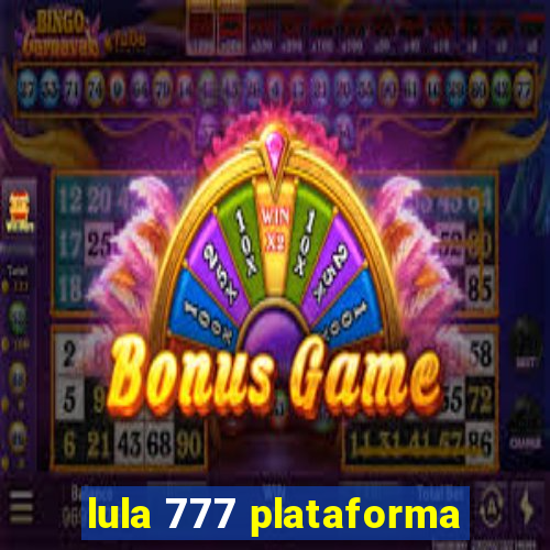 lula 777 plataforma