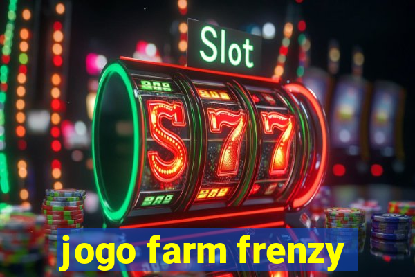 jogo farm frenzy