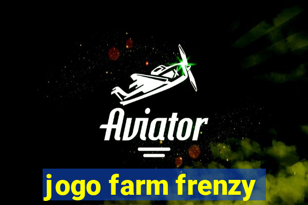 jogo farm frenzy