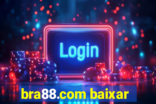 bra88.com baixar