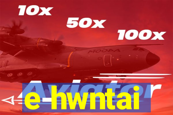 e-hwntai