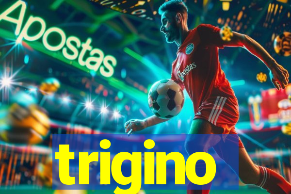 trigino