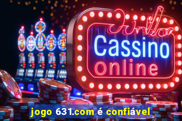jogo 631.com é confiável