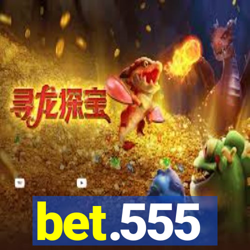 bet.555