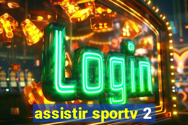 assistir sportv 2