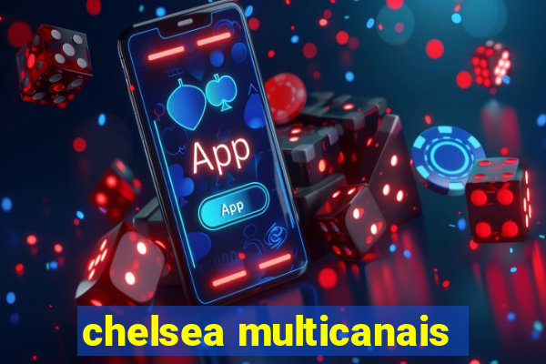 chelsea multicanais