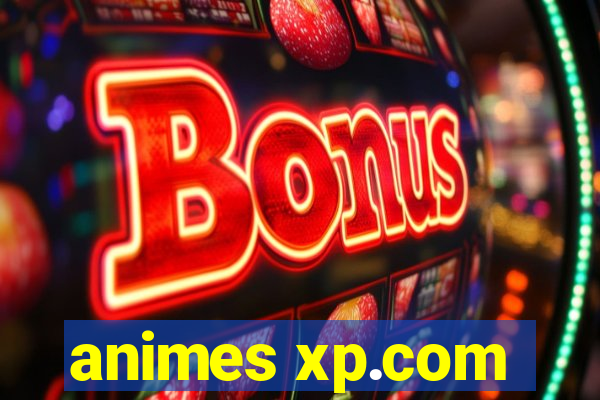 animes xp.com