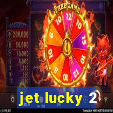jet lucky 2
