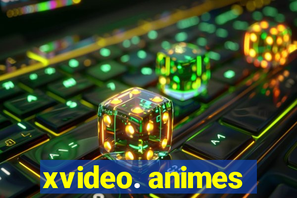 xvideo. animes