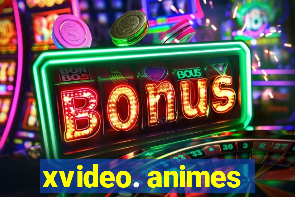 xvideo. animes